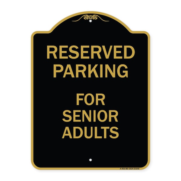 Signmission Reserved Parking-for Senior Adults, Black & Gold Aluminum Sign, 18" x 24", BG-1824-23148 A-DES-BG-1824-23148 - main